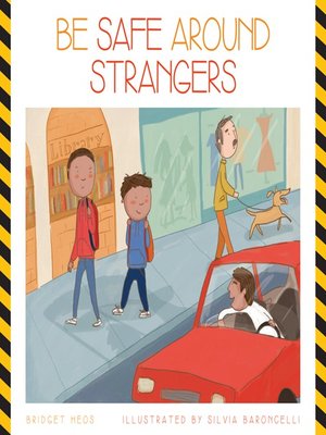 cover image of Be Safe around Strangers